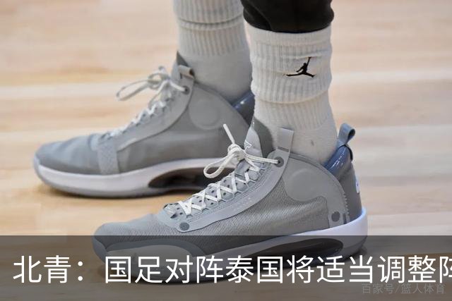 北青：国足对阵泰国将适当调整阵容，拜合拉木已重返球队